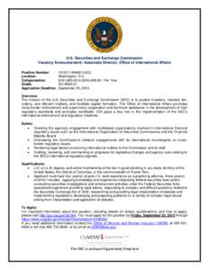 U.S. Securities and Exchange Commission Vacancy Announcement: Associate Director, Office of International Affairs Position Number: Location: Compensation: Grade: