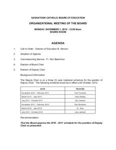 SASKATOON CATHOLIC BOARD OF EDUCATION  ORGANIZATIONAL MEETING OF THE BOARD MONDAY, NOVEMBER 1, [removed]:00 Noon BOARD ROOM