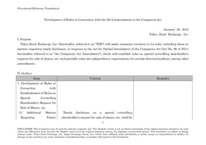 (Provisional Reference Translation)  Development of Rules in Connection with the 2014 Amendments to the Companies Act January 30, 2015 Tokyo Stock Exchange, Inc. I. Purpose