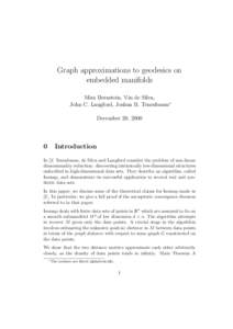 Graph approximations to geodesics on embedded manifolds Mira Bernstein, Vin de Silva, John C. Langford, Joshua B. Tenenbaum∗ December 20, 2000