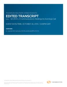 THOMSON REUTERS STREETEVENTS  EDITED TRANSCRIPT LLL - Q3 2014 L-3 Communications Holdings Inc Earnings Call EVENT DATE/TIME: OCTOBER 30, [removed]:00PM GMT