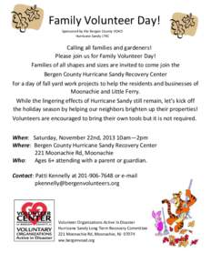Family Volunteer Day! Sponsored by the Bergen County VOAD Hurricane Sandy LTRC Calling all families and gardeners! Please join us for Family Volunteer Day!