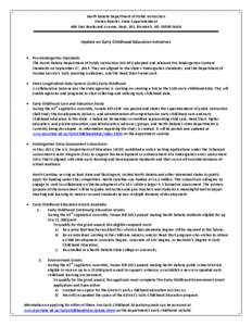 North Dakota Department of Public Instruction Kirsten Baesler, State Superintendent 600 East Boulevard Avenue, Dept. 201, Bismarck, ND[removed]Update on Early Childhood Education Initiatives • Pre-kindergarten Stand