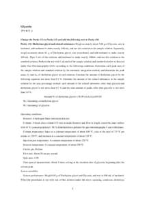 Glycerin グリセリン Change the Purity (11) to Purity (12) and add the following next to Purity (10) Purity (11) Diethylene glycol and related substances-Weigh accurately about 5.88 g of Glycerin, mix in methanol, ad