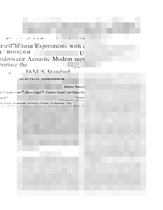 First in-field Experiments with a “Bilingual” Underwater Acoustic Modem supporting the JANUS Standard Roberto Petroccia∗§ , Gianni Cario†¶ , Marco Lupia†¶ , Vladimir Djapic‡ and Chiara Petrioli∗§ ∗