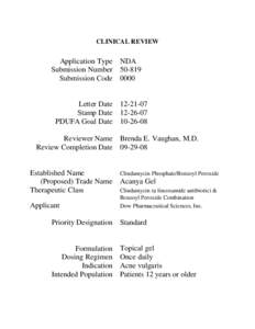 Pharmacology / Benzoyl peroxide/clindamycin / Clindamycin / Adapalene / Benzoyl peroxide / Acne vulgaris / Isotretinoin / Lincosamides / Tretinoin / Anti-acne preparations / Medicine / Chemistry