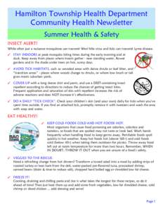 Hamilton Township Health Department Community Health Newsletter Summer Health & Safety INSECT ALERT! While often just a nuisance mosquitoes can transmit West Nile virus and ticks can transmit Lyme disease. T