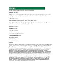 WATER RESOURCES RESEARCH GRANT PROPOSAL Project ID: 2002AR13B Title: Processes And Controls Affecting Water/Rock Interaction in Abandoned Underground Coal Mines, Including Feasibility and Risk Assessment of Using Mine Wa
