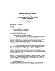 COMMISSIONERS’ PROCEEDINGS Regular Meeting Adams County Public Services Building Othello, Washington September 25, 2013 (Wednesday)