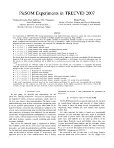 PicSOM Experiments in TRECVID 2007 Markus Koskela, Mats Sj¨oberg, Ville Viitaniemi, Jorma Laaksonen Adaptive Informatics Research Centre Helsinki University of Technology, Finland