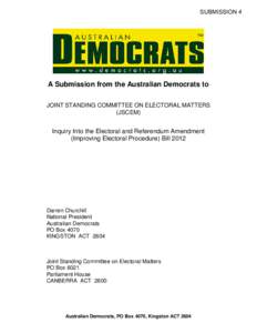 SUBMISSION 4  A Submission from the Australian Democrats to JOINT STANDING COMMITTEE ON ELECTORAL MATTERS (JSCEM)