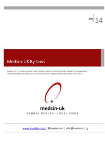 Oct  Medsin-UK By-laws Medsin-UK is a student global health network active in tackling health inequities through global health education, advocacy, and community action. Registered charity number: .