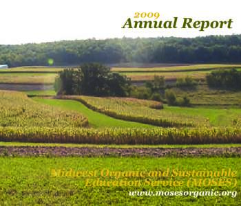 2009  Annual Report Midwest Organic and Sustainable Education Service (MOSES)