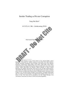 Insider Trading as Private Corruption Sung Hui Kim* 61 UCLA L. REV. (forthcoming[removed]Draft dated September 15, 2013 © 2013