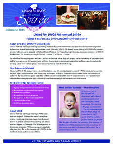 October 2, 2015  United for UNOS 7th Annual Soirée FOOD & BEVERAGE SPONSORSHIP OPPORTUNITY About United for UNOS 7th Annual Soirée United Network for Organ Sharing is recruiting Richmond’s favorite restaurants and ca