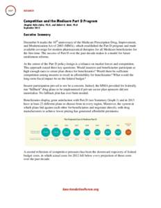 RESEARCH  Competition and the Medicare Part D Program Douglas Holtz-Eakin, Ph.D., and Robert A. Book, Ph.D. September 2013