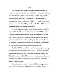 Apache NCSA developed both a browser for viewing pages and server software for delivering web pages to people. The web server, HTTPd, was written by Rob McCool in