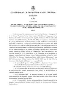 GOVERNMENT OF THE REPUBLIC OF LITHUANIA RESOLUTION No. 786 of 23 July 2008 ON THE APPROVAL OF THE PROGRAMME OF INTEGRATED SCIENCE, STUDIES AND BUSINESS CENTRE (VALLEY) FOR THE DEVELOPMENT OF