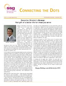 CONNECTING THE DOTS Visit us at www.ssgmain.org SSG Newsletter November - December[removed]Executive Director’s Message: