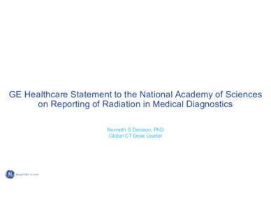 Medical imaging / Radiation oncology / Telehealth / DICOM / Fluoroscopy / Computed tomography dose index / GE Healthcare / Radiation therapy / Kerma / Medicine / Medical physics / Radioactivity