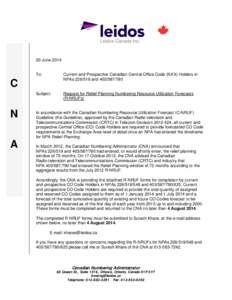 20 June[removed]To: Current and Prospective Canadian Central Office Code (NXX) Holders in NPAs[removed]and[removed]