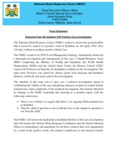 National Ebola Response Centre (NERC) Chief Executive Office’s Office Block 4 Former Special Court Complex Jomo Kenyatta Road FREETOWN Sierra Leone. Website: www.nerc.sl