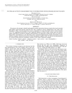 The Astrophysical Journal, 533:L151–L154, 2000 April 20 qThe American Astronomical Society. All rights reserved. Printed in U.S.A. ON STELLAR ACTIVITY ENHANCEMENT DUE TO INTERACTIONS WITH EXTRASOLAR GIANT PLANET