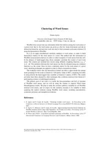 Clustering of Word Senses Eneko Agirre University of the Basque Country, Donostia[removed], Spain, Email: [removed], WWW: http://ixa.si.ehu.es  WordNet does not provide any information about the relation among the wo