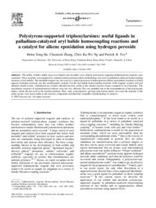 Tetrahedron–Polystyrene-supported triphenylarsines: useful ligands in palladium-catalyzed aryl halide homocoupling reactions and a catalyst for alkene epoxidation using hydrogen peroxide Helen So