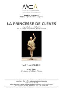 dossier de presse théâtre / production - reprise LA PRINCESSE DE CLÈVES d’après Madame de La Fayette mise en scène et interprétation : Marcel Bozonnet