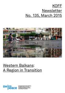 KOFF Newsletter No. 135, March 2015 Western Balkans: A Region in Transition