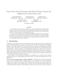 Step by Step Towards Creating a Safe Smart Contract: Lessons and Insights from a Cryptocurrency Lab Kevin Delmolino   Mitchell Arnett