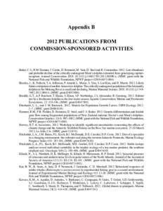 Appendix B 2012 PUBLICATIONS FROM COMMISSION-SPONSORED ACTIVITIES Baker, C.S., R.M. Hamner, J. Cooke, D. Heimeier, M. Vant, D. Steel and R. Constantine[removed]Low abundance and probable decline of the critically endanger