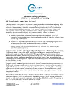 Computer Science in K­12 Education  Critical for 21st Century Skills and Knowledge    Why Teach Computer Science at the K­12 Level?   