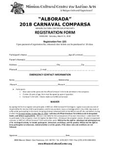 “ALBORADA” 2018 CARNAVAL COMPARSA MISSION CULTURAL CENTER FOR LATINO ARTS REGISTRATION FORM DEADLINE: Saturday, March 31, 2018