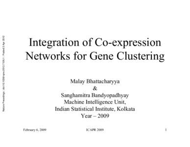 Nature Precedings : doi:npre : Posted 3 AprIntegration of Co-expression Networks for Gene Clustering Malay Bhattacharyya &