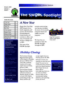 Southwest Georgia Regional Library System January 2009 Volume 1, Issue 6  The SWGRL Spotlight
