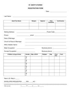 ST. MARY’S PARISH REGISTRATION FORM Date: ______________________ Last Name: ______________________________________________________________________ Adult First Name