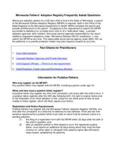 Minnesota Fathers’ Adoption Registry Frequently Asked Questions Before any adoption petition for a US born child is final in the State of Minnesota, a search of the Minnesota Fathers Adoption Registry (MFAR) is require