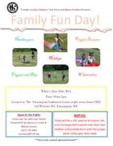 Franklin County Children’s Task Force and Maine Families Presents...  Family Fun Day! Hamburgers  Veggie Burgers