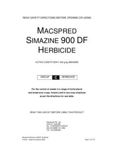 READ SAFETY DIRECTIONS BEFORE OPENING OR USING  MACSPRED SIMAZINE 900 DF HERBICIDE ACTIVE CONSTITUENT: 900 g/kg SIMAZINE