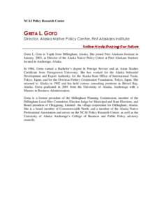 NCAI Policy Research Center  GRETA L. GOTO Director, Alaska Native Policy Center, First Alaskans Institute Native Minds Shaping Our Future