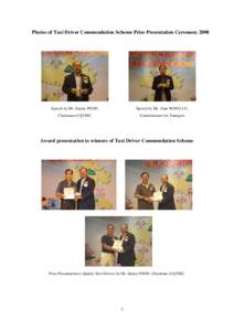 Photos of Taxi Driver Commendation Scheme Prize Presentation Ceremony[removed]Speech by Mr. Jimmy POON, Speech by Mr. Alan WONG J.P.,