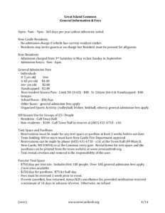Great Island Common General Information & Fees Open: 9am - 9pmdays per year unless otherwise noted. New Castle Residents - No admission charge if vehicle has current resident sticker.
