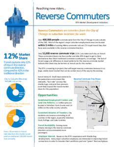 Reaching new riders…  Reverse Commuters RTA Market Development Initiatives  Reverse Commuters are travelers from the City of