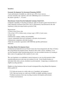 Incentives Economic Development Tax Increment Financing (EDTIF) A post-performance refundable tax credit for up to 30% of new state tax revenues (includes state corporate, sales and withholding taxes) over the life of th