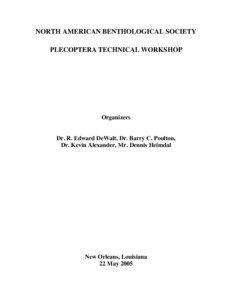 NORTH AMERICAN BENTHOLOGICAL SOCIETY PLECOPTERA TECHNICAL WORKSHOP