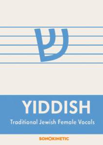 Yiddish  Traditional Yiddish Female Vocals “Music from the heart and soul of an ancient culture ”