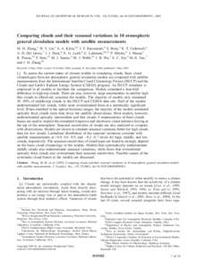 JOURNAL OF GEOPHYSICAL RESEARCH, VOL. 110, D15S02, doi:2004JD005021, 2005  Comparing clouds and their seasonal variations in 10 atmospheric general circulation models with satellite measurements M. H. Zhang,1 W. 