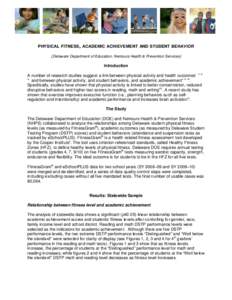 PHYSICAL FITNESS , ACADEMIC ACHIEVEMENT AND STUDENT BEHAVIOR (Delaware Department of Education, Nemours Health & Prevention Services) Introduction A number of research studies suggest a link between physical activity and